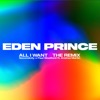 All I Want (Eden Prince Remix) [feat. Andrea Martin] - Single