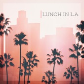 Lunch in L.A. (feat. Sam Levine, Mike Haynes, Roy Agee, Jason Webb & Eric Darken) artwork