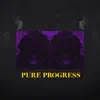 Pure Progress album lyrics, reviews, download