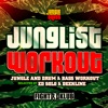 Junglist Workout