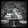 Homecoming - Single album lyrics, reviews, download