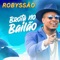 Brota No Bailão - Robyssão lyrics