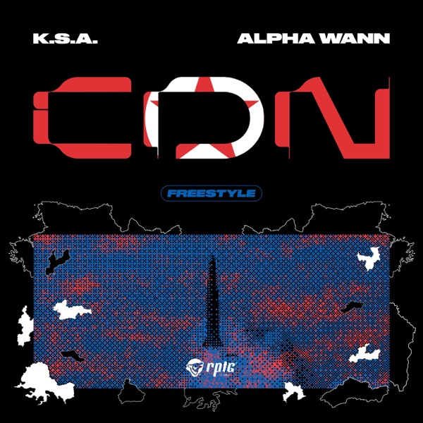 CDN Freestyle (feat. Alpha Wann) - Single - K.S.A