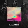 Te Exaltamos - Single