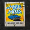 Mera Mera - Single album lyrics, reviews, download