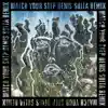 Watch Your Step (Denis Sulta Remix) - Single album lyrics, reviews, download