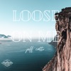 Jeff Catto - Loose on Me