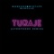 Turaje - Monexus & Mixtape Madalaz lyrics