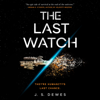 The Last Watch - J. S. Dewes