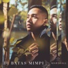 Di Batas Mimpi - Single, 2020