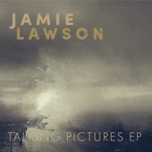 Talking Pictures - EP - Jamie Lawson