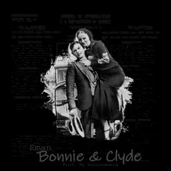 Bonnie & Clyde - Single - Eman Bonnie & Clyde - Single - Eman