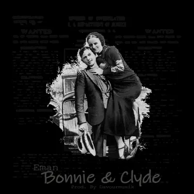 Bonnie & Clyde - Single - Eman