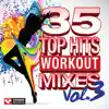 Stream & download 35 Top Hits, Vol. 3 - Workout Mixes (Unmixed Workout Music Ideal for Gym, Jogging, Running, Cycling, Cardio and Fitness)