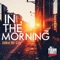 In the Morning - Ja-Mel Mr. City lyrics
