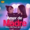 Amor De Madre (feat. Mr Ken) - Mary Dm lyrics