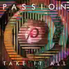 Passion: Take It All (Live) album lyrics, reviews, download