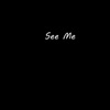 See Me - Single