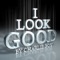 I Look Good - Charlie Boy lyrics