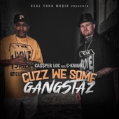 Cuzz We Some Gangstaz (feat. C-Knight) artwork