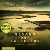 Delia Owens, Ulrike Wasel & Klaus Timmermann - Der Gesang der Flusskrebse artwork