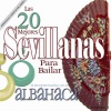 Las Mejores 20 Sevillanas Para Bailar