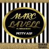 Marc Lavell - Petty Asf (feat. Brenae Beatz)