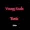 Toxic - Young Kealz lyrics