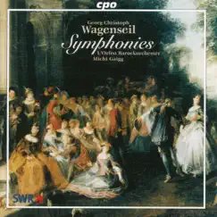 Wagenseil: Symphonies, Vol. 1 by L'Orfeo Barockorchester & Michi Gaigg album reviews, ratings, credits