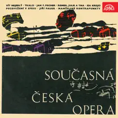 Contemporary Czech Opera (Tkalci - Romeo, Julie a tma - Pozdvižení v Efesu - Manželské kontrapunkty) by Various Artists album reviews, ratings, credits