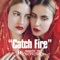 Catch Fire (Johnny Jewel Remix) - MOTHERMARY & Johnny Jewel lyrics