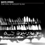 Santa Sprees - Sum Total of Insolent Blank