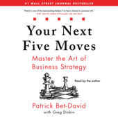 Your Next Five Moves (Unabridged) - Patrick Bet-David Cover Art
