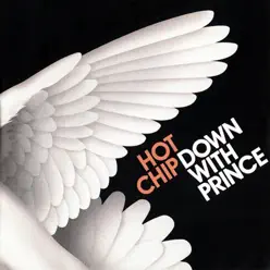 Down with Prince - EP - Hot Chip