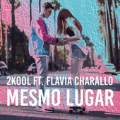 Mesmo Lugar (feat. Flávia Charallo) artwork