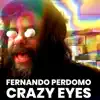 Crazy Eyes - Single album lyrics, reviews, download