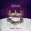 Jesús (feat. Betsy & Jo) - Single