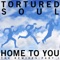 Home to You (Ethan White Remix Instrumental) - Tortured Soul lyrics