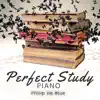 Perfect Study Piano album lyrics, reviews, download