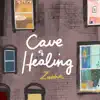 Cave of Healing - EP album lyrics, reviews, download