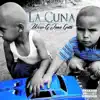 La Cuna - Single (feat. Juan Gotti) - Single album lyrics, reviews, download
