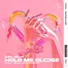 Hold Me Close (feat. Ella Henderson) - Single album lyrics, reviews, download
