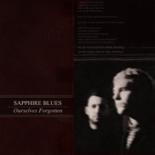 Sapphire Blues - Ourselves Forgotten