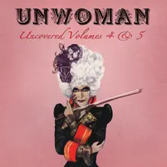 Uncovered, Vols. 4 & 5 by Unwoman album reviews, ratings, credits