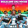 Stream & download Regálame Una Noche (feat. King Savagge & Hake La Vision) - Single