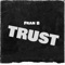 Trust - Fran B lyrics