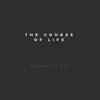 The Course of life - Single album lyrics, reviews, download