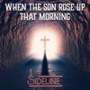 When the Son Rose Up That Morning - Single