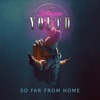 So Far from Home - Single