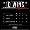 10 Wins (Remix) - Single [feat. Benny the Butcher] - Single album lyrics, reviews, download